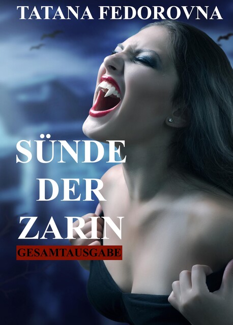 Sünde der Zarin. Geheimnisse + Racheengel + Das Fabergé-Ei: Gesamtausgabe, Tatana Fedorovna