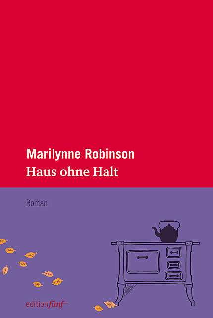 Haus ohne Halt, Marilynne Robinson
