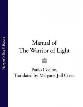 Manual of The Warrior of Light, Paulo Coelho