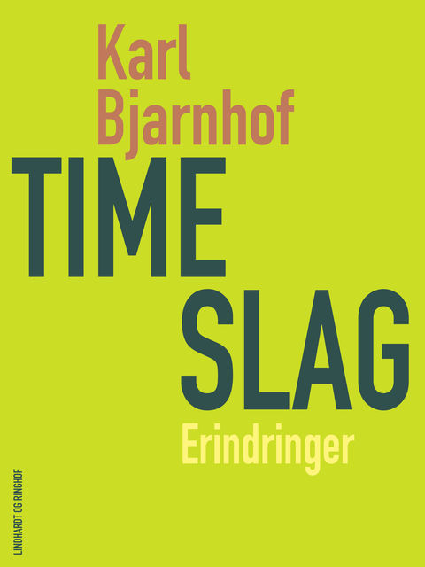 Timeslag, Karl Bjarnhof