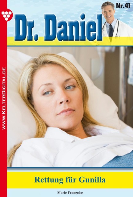 Dr. Daniel Classic 41 – Arztroman, Marie Françoise