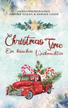 Christmas Time, Asmodina Tear, Marina Ocean, Amanda Partz, Alina Jipp, Karina Reiss, Kate Novella, M. Ocean, Samira Wood, Sara C. Schaumburg, Sarina Louis