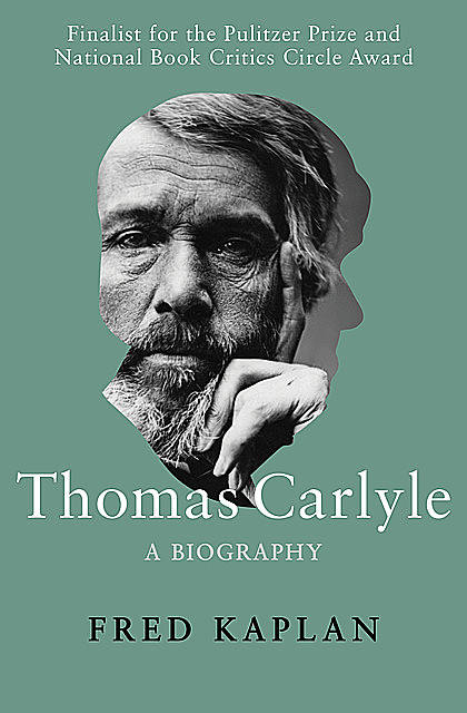 Thomas Carlyle, Fred Kaplan