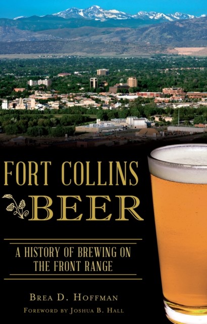 Fort Collins Beer, Brea D. Hoffman