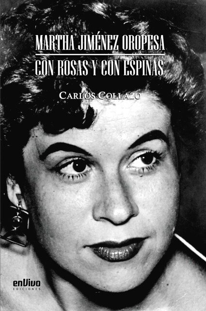 Martha Jiménez Oropesa. Con rosas y con espinas, Carlos Manuel Collazo Hernández