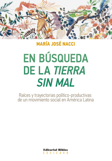 En búsqueda de la Tierra sin mal, María José Nacci