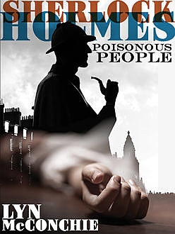 Sherlock Holmes: Poisonous People, Lyn McConchie
