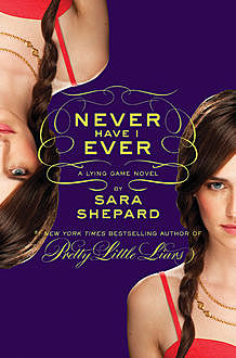 Never Have I Ever, Sara Shepard