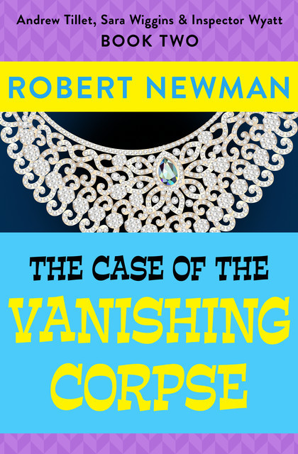 The Case of the Vanishing Corpse, Robert Newman