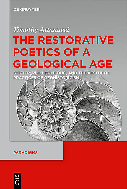 The Restorative Poetics of a Geological Age, Timothy Attanucci