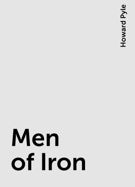 Men of Iron, Howard Pyle