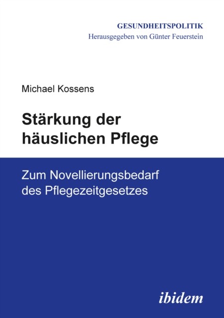 Stärkung der häuslichen Pflege, Michael Kossens