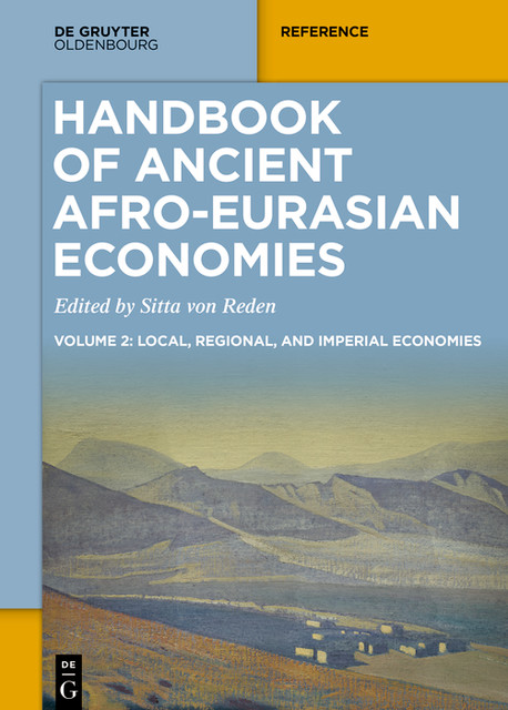 Handbook of Ancient Afro-Eurasian Economies, Eli J.S. Weaverdyck, Lara Fabian