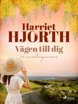 Vägen till dig, Harriet Hjorth