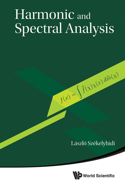 Harmonic and Spectral Analysis, László Székelyhidi
