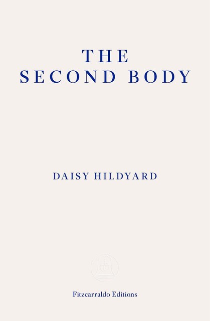 The Second Body, Daisy Hildyard