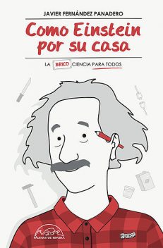 Como Einstein por su casa, Javier Fernández Panadero