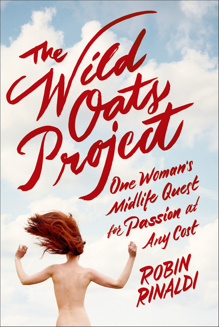 The Wild Oats Project, Robin Rinaldi