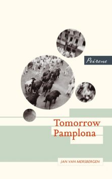 Tomorrow Pamplona, Jan Van Mersbergen