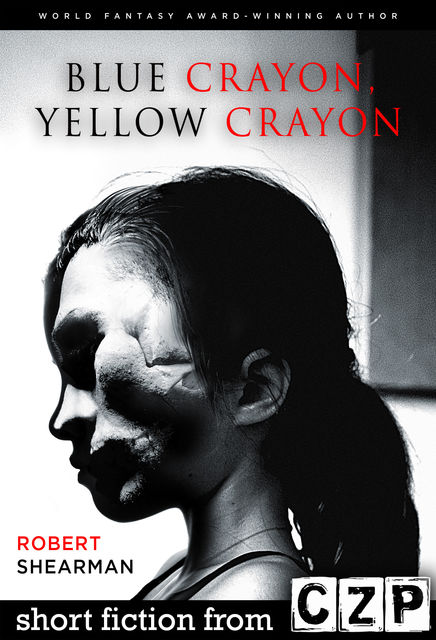 Blue Crayon, Yellow Crayon, Robert Shearman