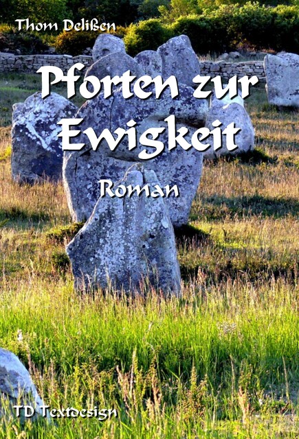 Pforten zur Ewigkeit, Thom Delißen