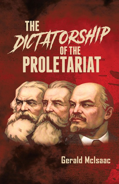 Dictatorship of the Proletariat, Gerald McIsaac
