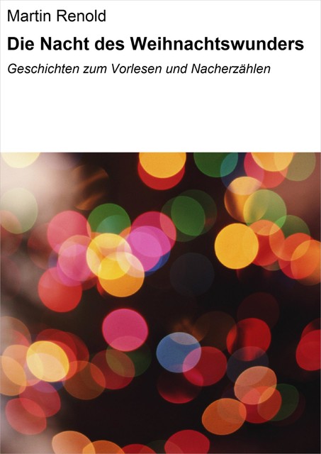 Die Nacht des Weihnachtswunders, Martin Renold