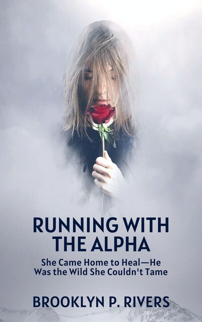 Running with the Alpha, Brooklyn P. Rivers