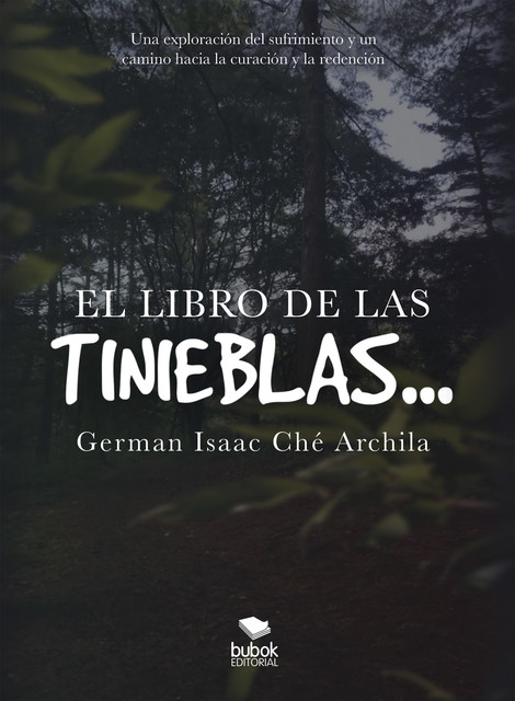 El libro de las tinieblas, Germán Ché Archila