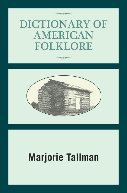 Dictionary of American Folklore, Marjorie Tallman