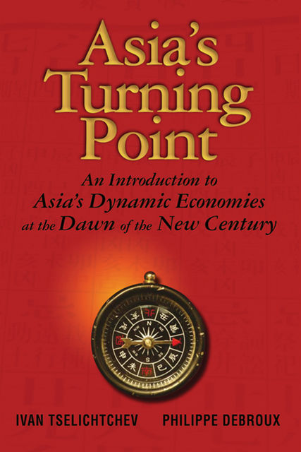 Asia's Turning Point, Ivan Tselichtchev, Philippe Debroux