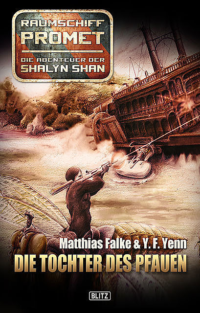 Raumschiff Promet – Die Abenteuer der Shalyn Shan 02: Die Tochter des Pfauen, Matthias Falke, Y.F. Yenn
