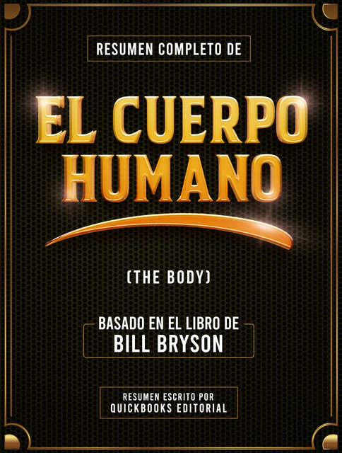 Resumen Completo De El Cuerpo Humano, Quickbooks Editorial