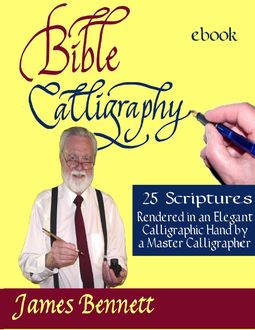 Bible Calligraphy – 25 Scriptures, James Bennett