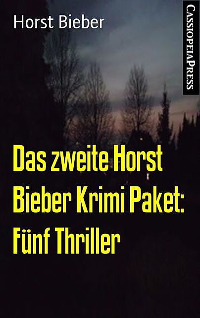 Das zweite Horst Bieber Krimi Paket: Fünf Thriller, Horst Bieber