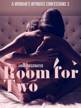 Room for Two – A Woman's Intimate Confessions 3, Anna Bridgwater
