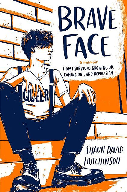 Brave Face, Shaun David Hutchinson