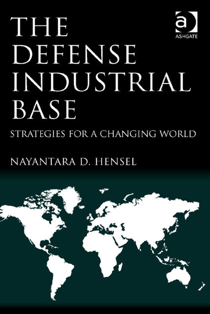 The Defense Industrial Base, Nayantara D.Hensel