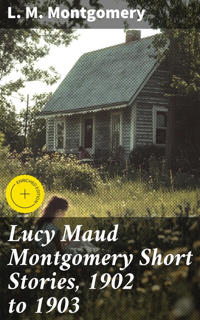 Lucy Maud Montgomery Short Stories, 1902 to 1903, Lucy Maud Montgomery