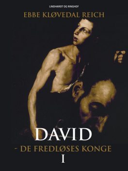 David – de fredløses konge (David nr. 1), Ebbe Kløvedal