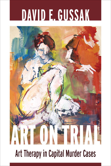 Art on Trial, David E. Gussak