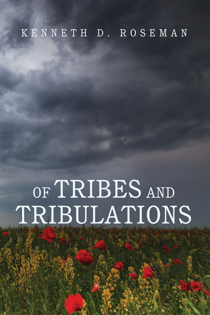Of Tribes and Tribulations, Kenneth D. Roseman