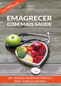 Emagrecer com mais saúde, Dra. Gisela Savioli, Roque