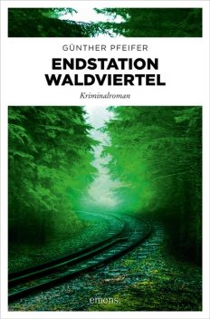 Endstation Waldviertel, Günther Pfeifer