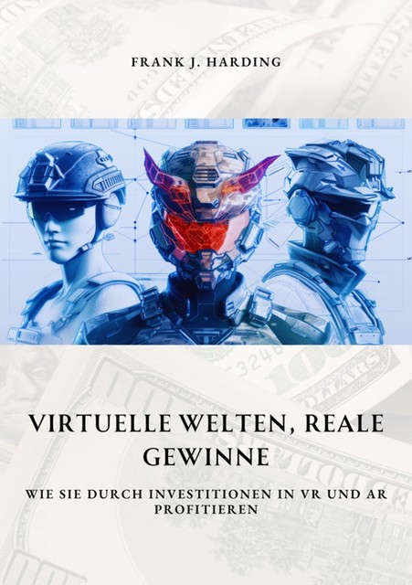 Virtuelle Welten, reale Gewinne, Frank J. Harding