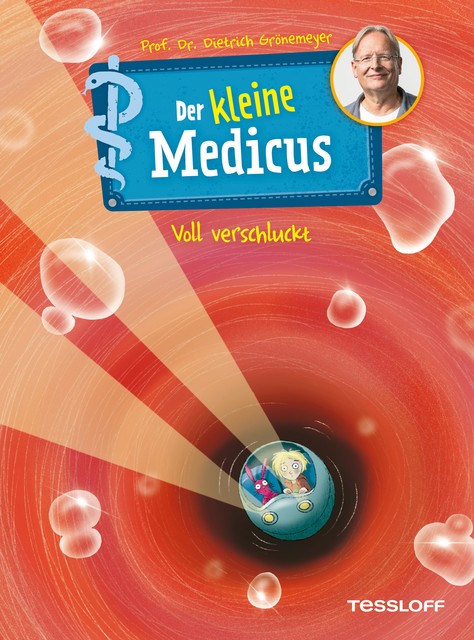 Der kleine Medicus. Band 1. Voll verschluckt, Dietrich Grönemeyer