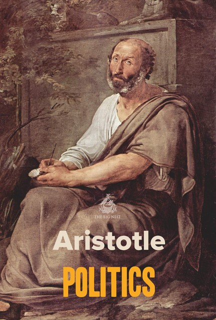 Politics: A Treatise on Government, Aristotle