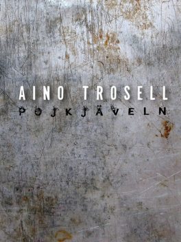 Pojkjäveln, Aino Trosell