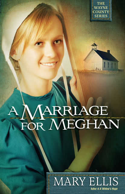 A Marriage for Meghan, Mary Ellis