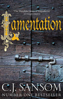 Lamentation (The Shardlake Series Book 6), C.J.Sansom